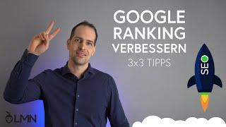 Google Ranking verbessern - Drei mal drei Tipps