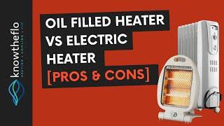 Oil Filled Heater vs Electric Heater [Pros & Cons]