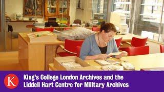 King s College London Archives and the Liddell Hart Centre for Military Archives Showcase