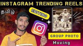 Group PHOTO Moving Video Editng Tamil | Viral Instagram Editing |  PHOTO Moving Editing