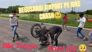 Village tour Episode 5 || Begusarai airport pe bike crash ho gya || stunt riding on Airport