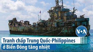 Tranh chấp Trung Quốc-Philippines ở Biển Đông tăng nhiệt | VOA Tiếng Việt