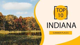 Top 10 Best Summer Places to Visit in Indiana | USA - English