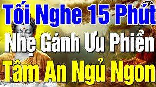 Mỗi Tối Bỏ Ra 15 Phút Nghe, Cuộc Đời Lạc Quan Nhẹ Gánh Ưu Phiền Nghĩ Nhiều Làm Gì Cho Thêm Khổ