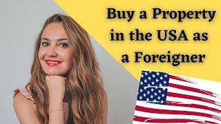 How to Buy a Property in the US as a Foreigner - E2 Visa Real Estate Investment