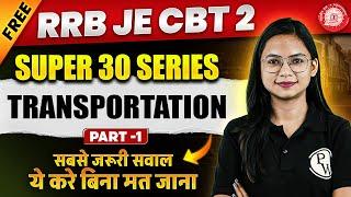 RRB JE CBT 2 Civil Engineering Classes | Transportation | Super 30 Questions - Part -1