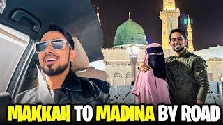 Makkah to Madina By Road | Adnaan07