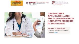 Approaches, Application, and the Road Ahead for Narrative Medicine in South Asia