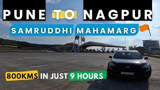 Pune to Nagpur via Samruddhi Mahamarg || 800 KMs in 9 Hours!  || Welcome to India's Autobahn
