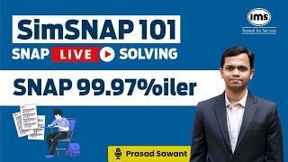 Live SimSNAP 101 Mock Solving ft. Prasad Sawant, SNAP 99.97%iler | SNAP 2024 Preparation