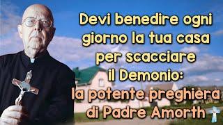 Devi benedire ogni giorno la tua casa per scacciare il Demonio: la potente preghiera di Padre Amorth