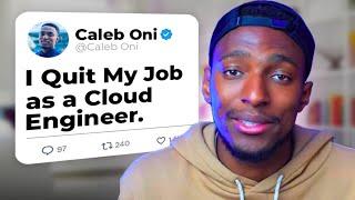 I Quit My Job as a Cloud Engineer | What’s next?