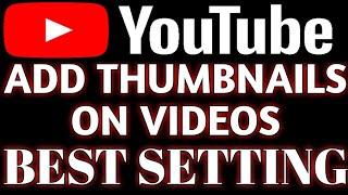 #yoututube videos per thumbnail Kaise lagaye|| #how to Add/set