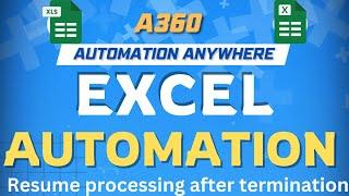 Resuming Excel Processing from a Specific Record | Excel Automation | A360 Tutorial | KT Sessions