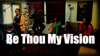 Be Thou My Vision | octave mandolin, fiddle, whistle, bass, etc. | Family Band