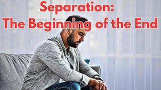 Separation:  The Painful Journey To Reclaiming Your True Self