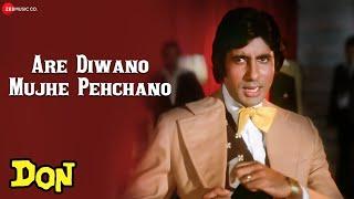 Are Diwano Mujhe Pehchano | Don | Amitabh Bachchan & Zeenat Aman | Kishore Kumar