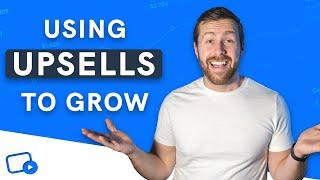 How to Upsell: Maximize Your Sales & Profits With Upselling