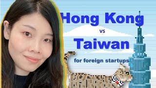 Challenges for foreign startups in HongKong vs Taiwan