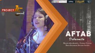 Aaftab | Debasmita | Official Music Video | Project 15   S2   E2