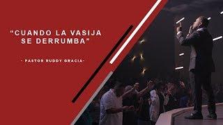 Cuando la Vasija se Derrumba | Pastor Ruddy Gracia