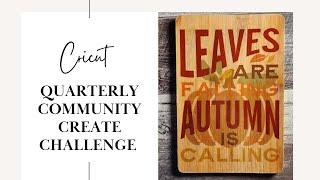 Cricut Quarterly Create Challenge Tutorial - Autumn