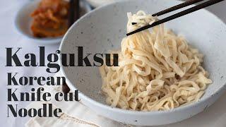 Homemade Kalguksu (Korean Knife Cut Noodles) | 칼국수