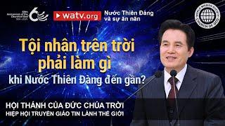 Nước Thiên Đàng và sự ăn năn | Hội Thánh của Đức Chúa Trời