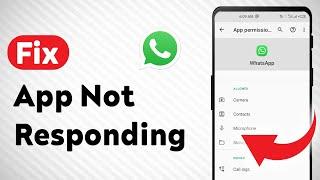 How to Fix WhatsApp App Not Responding (Updated)