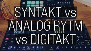 Syntakt vs. Analog Rytm vs. Digitakt: My Thoughts On Elektron Drum Computers