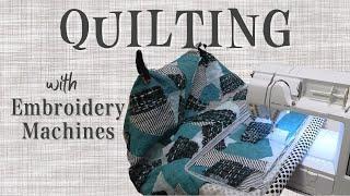 Quilting with your embroidery machine: an in-the-hoop summary