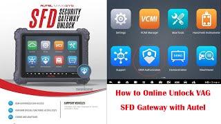 How to Online Unlock VAG SFD Security Gateway with Autel Scanners- OBDII365