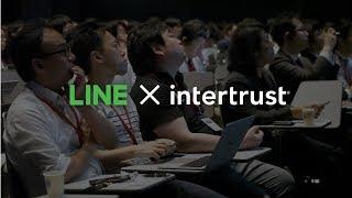 LINE x Intertrust Security Summit, May 2019 - Highlights