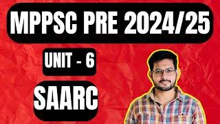 SAARC सार्क economics  | MPPSC 2024/25 Prelims | Unit 6 Full Overview