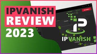 IPVanish VPN Review & Test 2023 ️ What You Need to Know