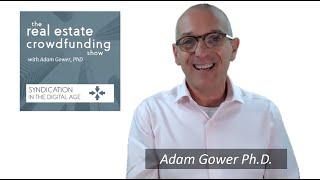 The Real Estate Crowdfunding Show - Syndication in the Digital Age (Introduction) | GowerCrowd