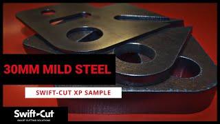 Swift-Cut XP cutting 30mm Mild Steel
