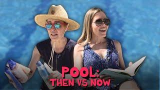 Pool: Then vs Now