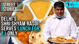 Delhi's Shri Shyam Rasoi Serves Food To Needy People In Just ₹1 | Street Stories S2 E9