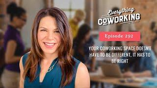 Why Your Coworking Space Needs To Be Right, Not Different: Key Insights