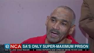 Exclusive access into SA's only Super-Max prison