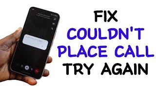 How to Fix WhatsApp Couldn't Place Call Try Again