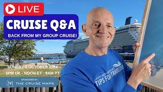 Live Cruise Q&A: Sunday 6 October 5pm UK/ Noon ET / 9am PT