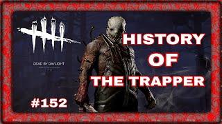 History Of The Trapper: Evan Macmillan (D3ad By Daylight) - Ep.152