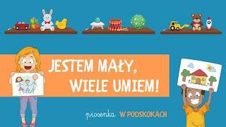 JESTEM MAŁY, WIELE UMIEM! Piosenka W PODSKOKACH