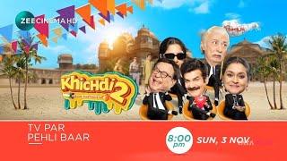 |TV Par Pehli Baar| Khichdi 2 3 November At 8:00PM On Zee Cinema