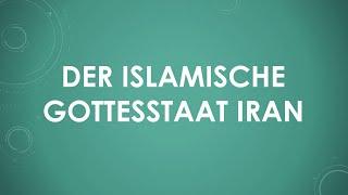 Der Islamische Gottesstaat Iran einfach und kurz erklärt