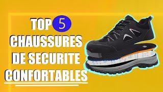 TOP 5 : QUELLE EST LA MEILLEURE CHAUSSURE DE SECURITE CONFORTABLE SUR AMAZON EN 2024