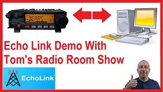 Quick Ham Radio Echo Link Demo With Toms Radio Room Show