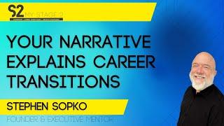 Use Your Narrative to Explain Career Transitions (episode 1-23)